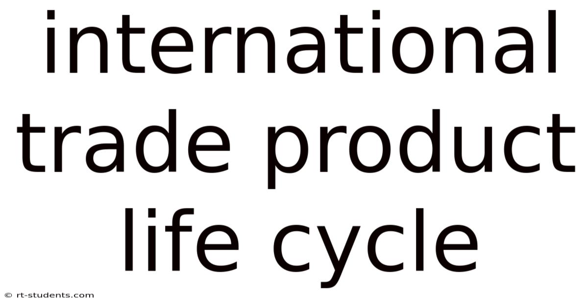 International Trade Product Life Cycle