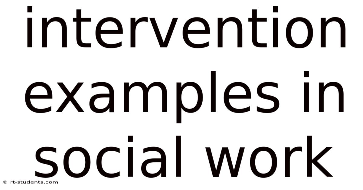 Intervention Examples In Social Work
