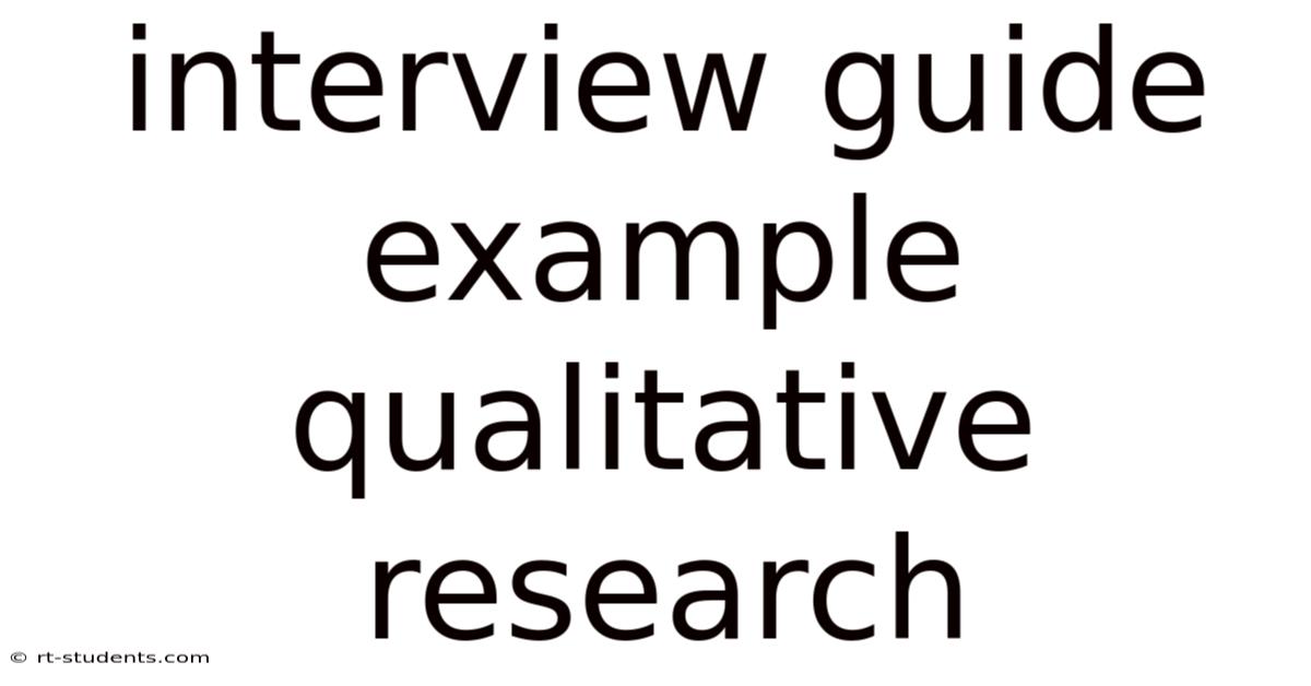 Interview Guide Example Qualitative Research