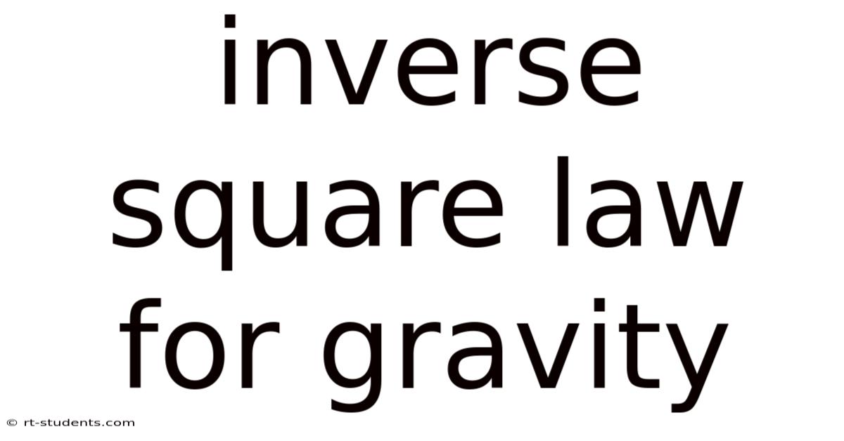 Inverse Square Law For Gravity