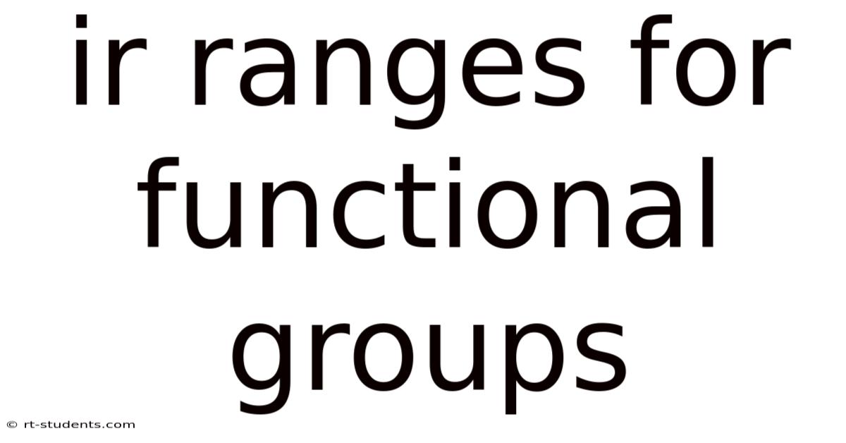 Ir Ranges For Functional Groups