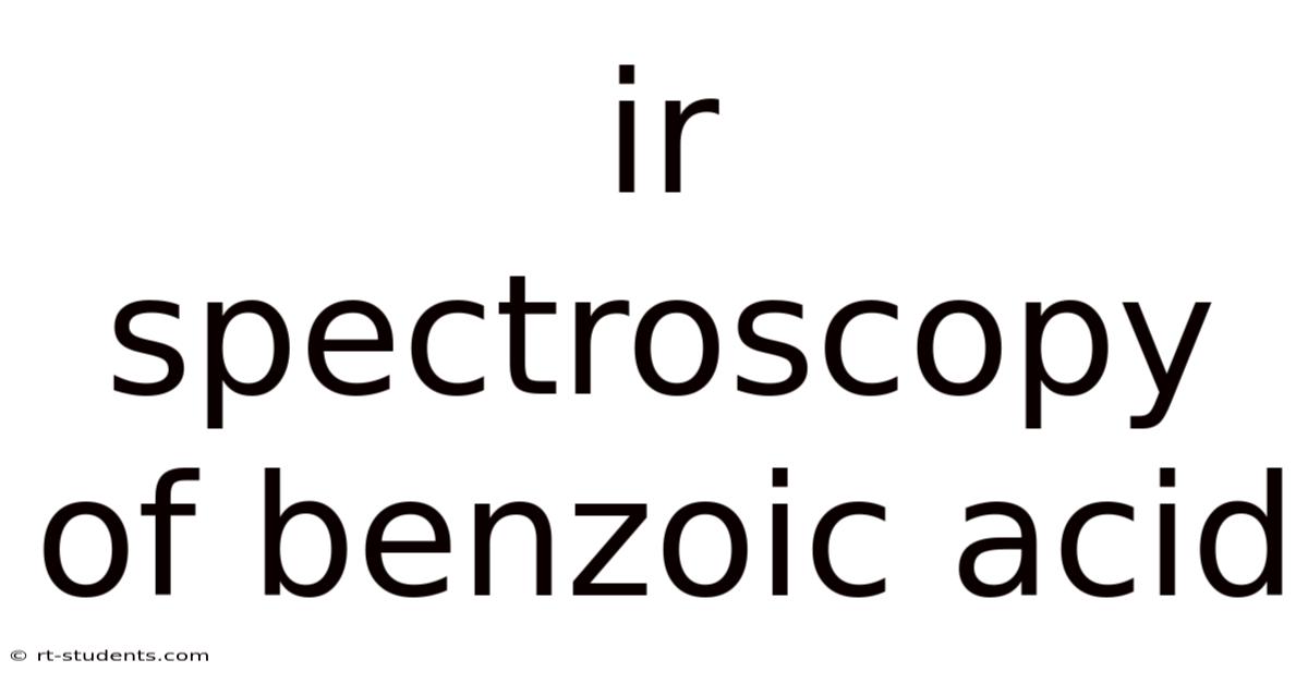 Ir Spectroscopy Of Benzoic Acid