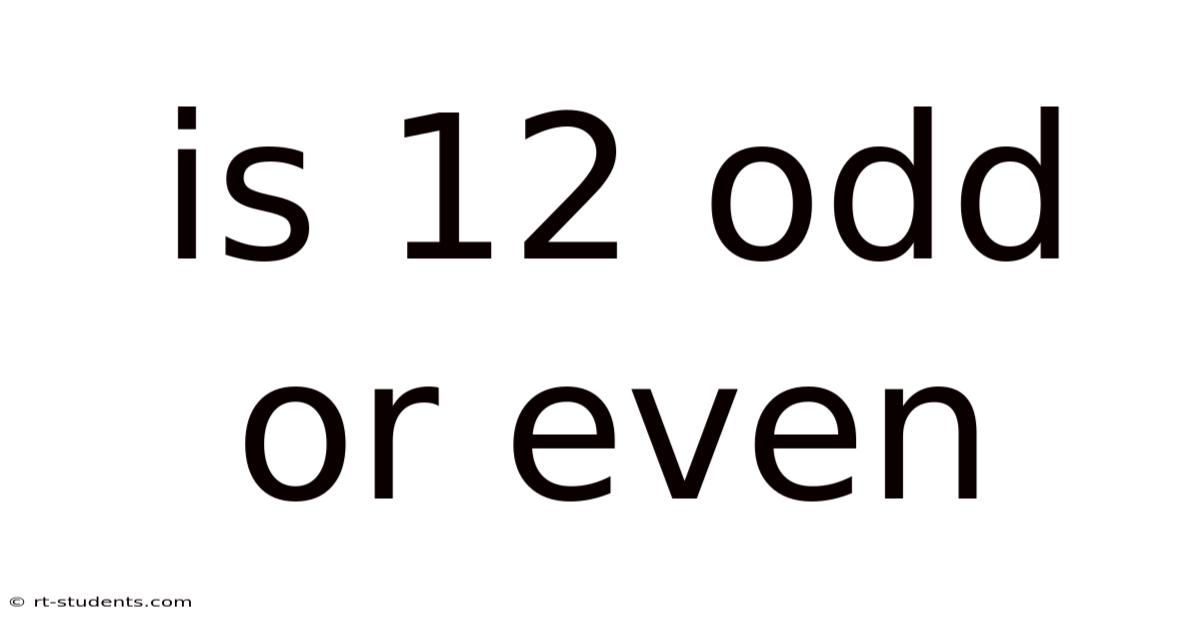 Is 12 Odd Or Even