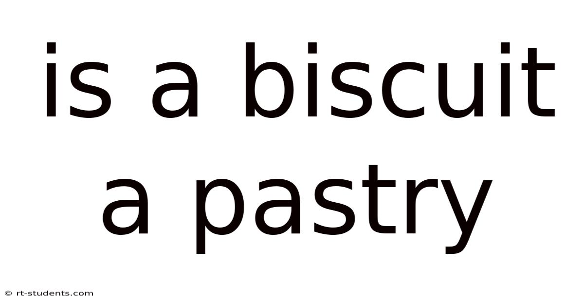 Is A Biscuit A Pastry