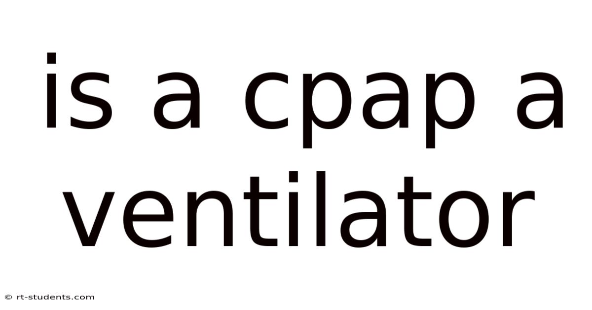 Is A Cpap A Ventilator