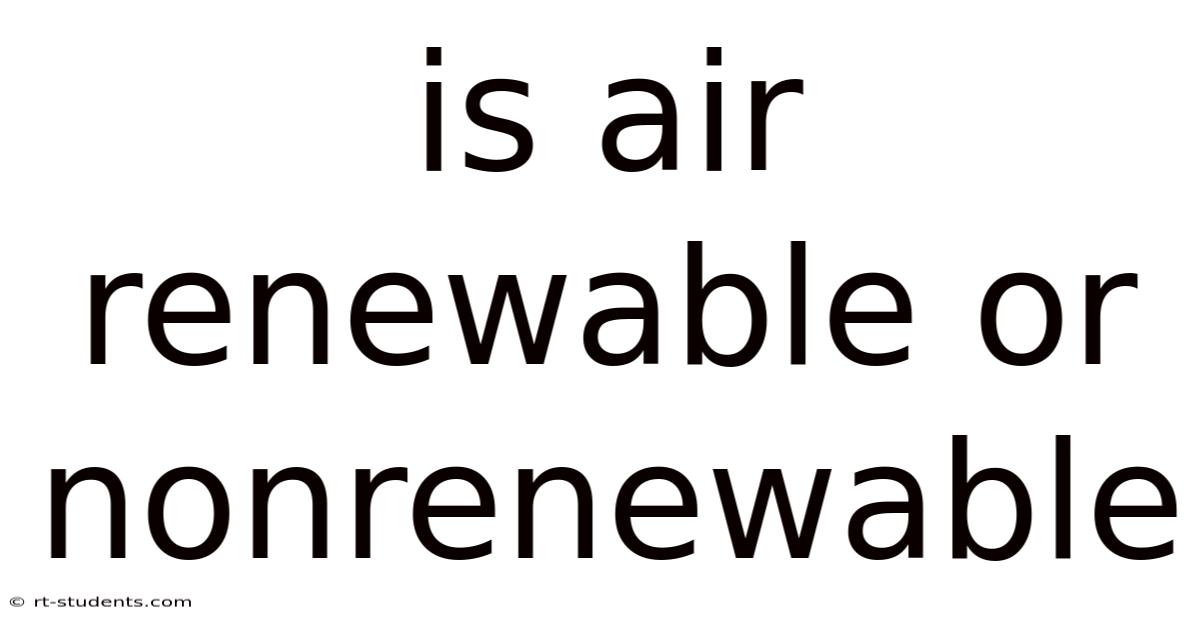 Is Air Renewable Or Nonrenewable