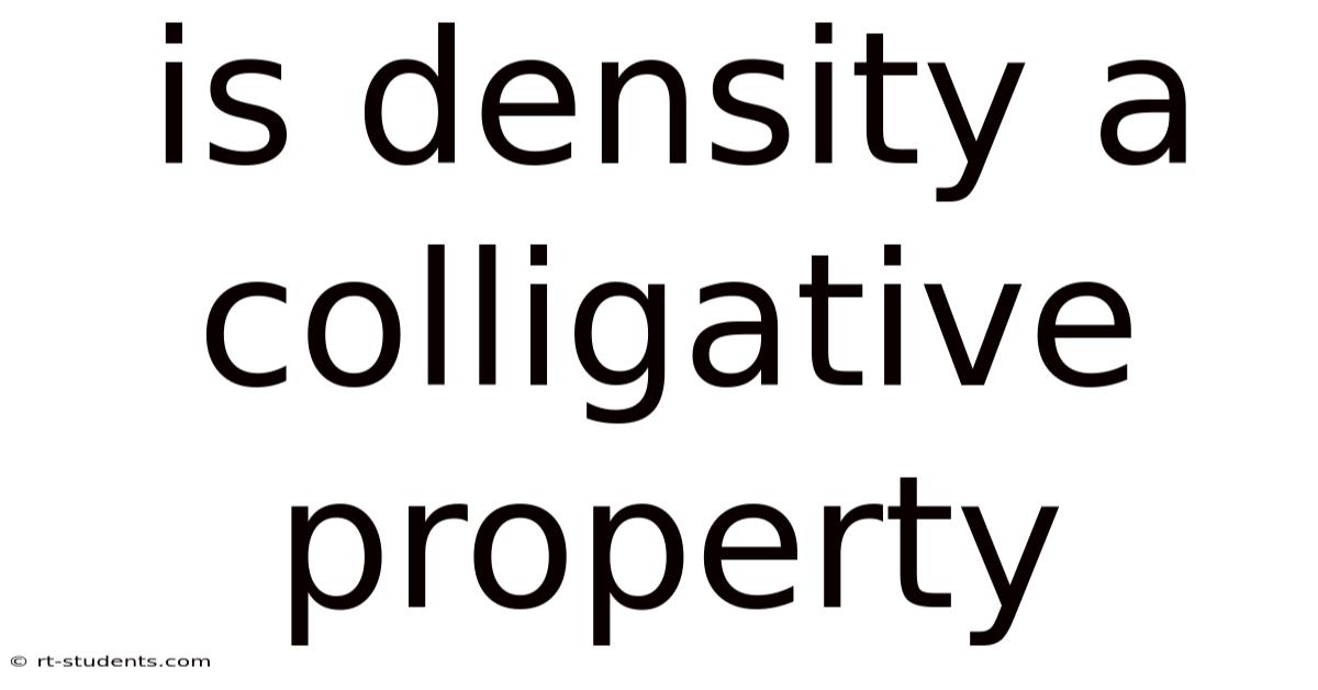Is Density A Colligative Property