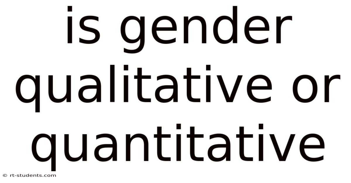 Is Gender Qualitative Or Quantitative