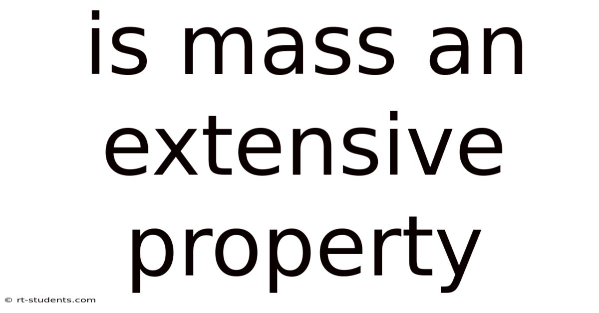 Is Mass An Extensive Property