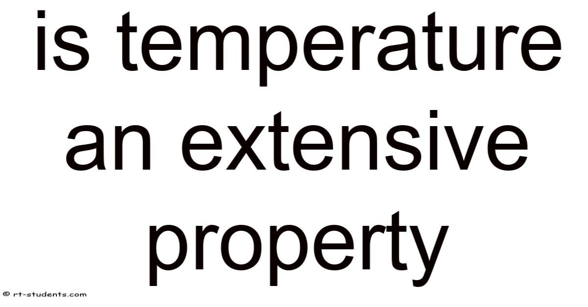 Is Temperature An Extensive Property