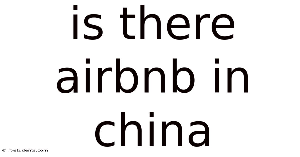 Is There Airbnb In China