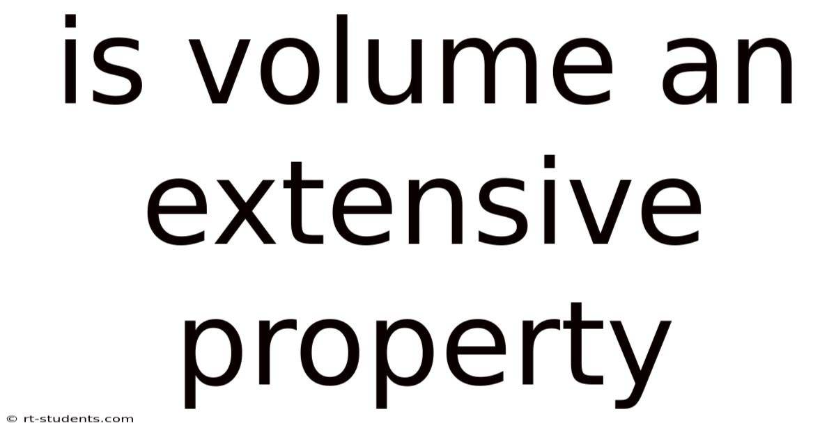 Is Volume An Extensive Property