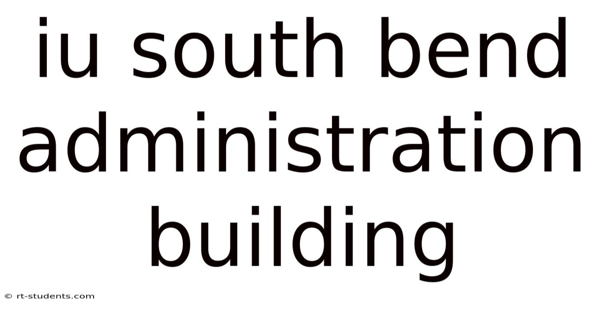 Iu South Bend Administration Building