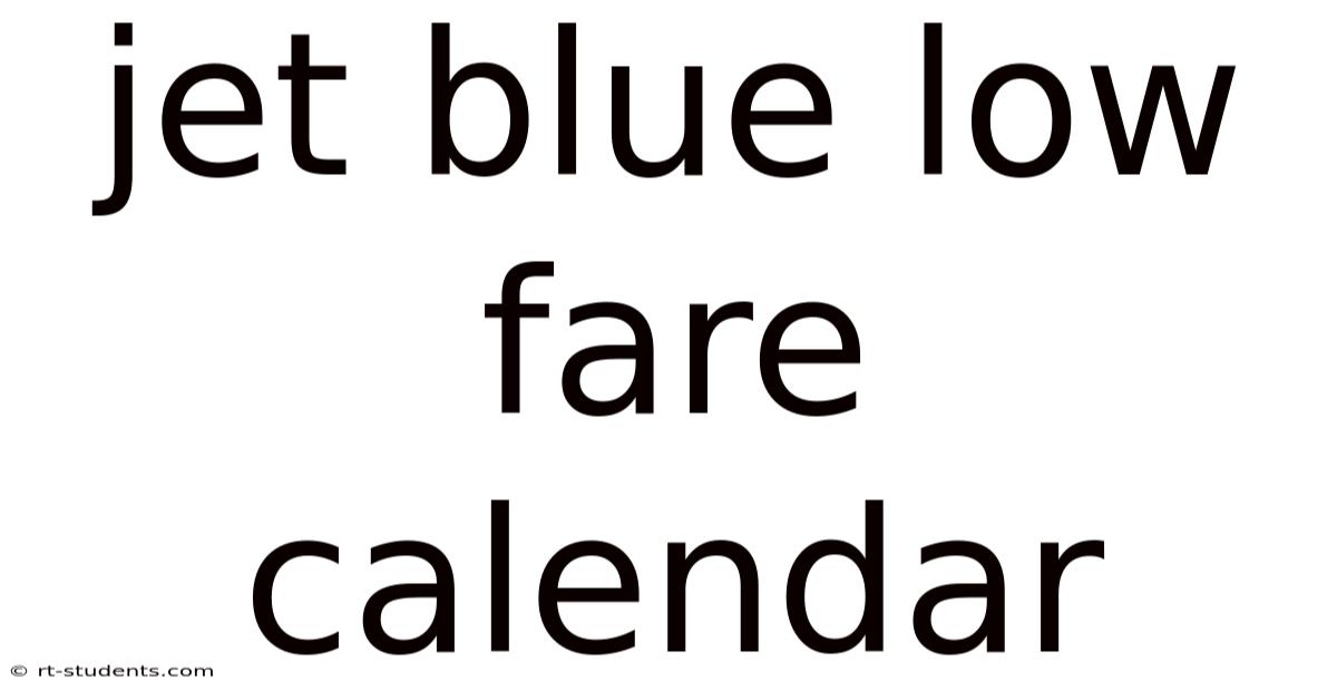 Jet Blue Low Fare Calendar
