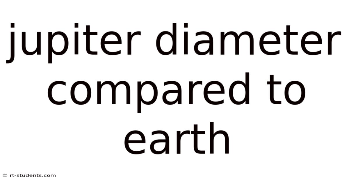 Jupiter Diameter Compared To Earth