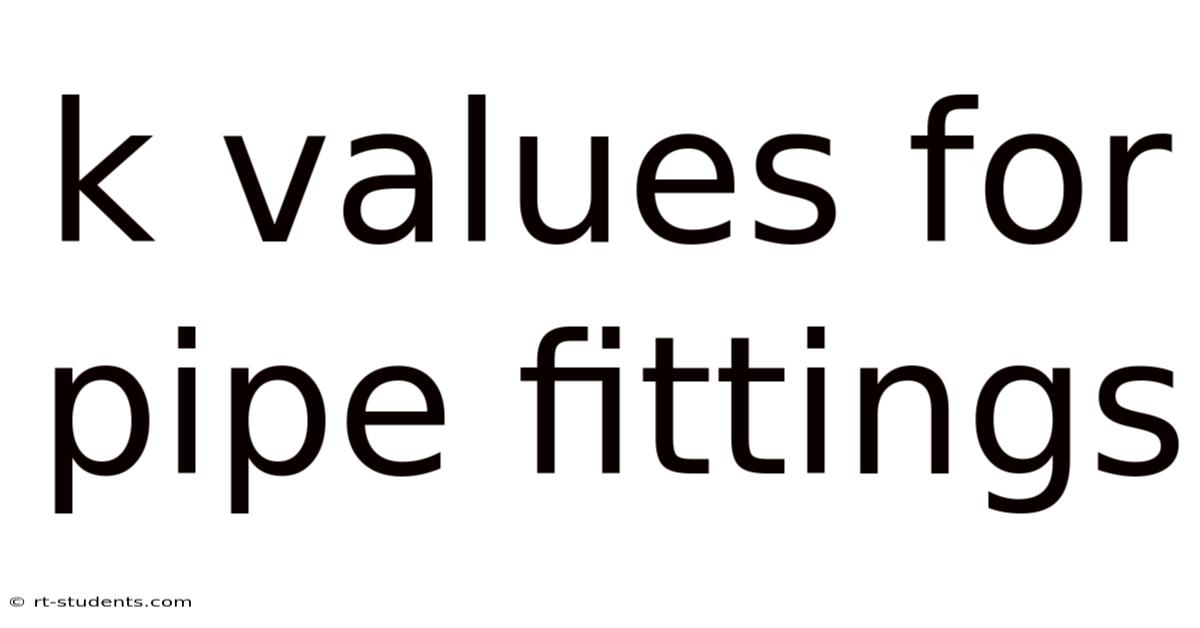 K Values For Pipe Fittings