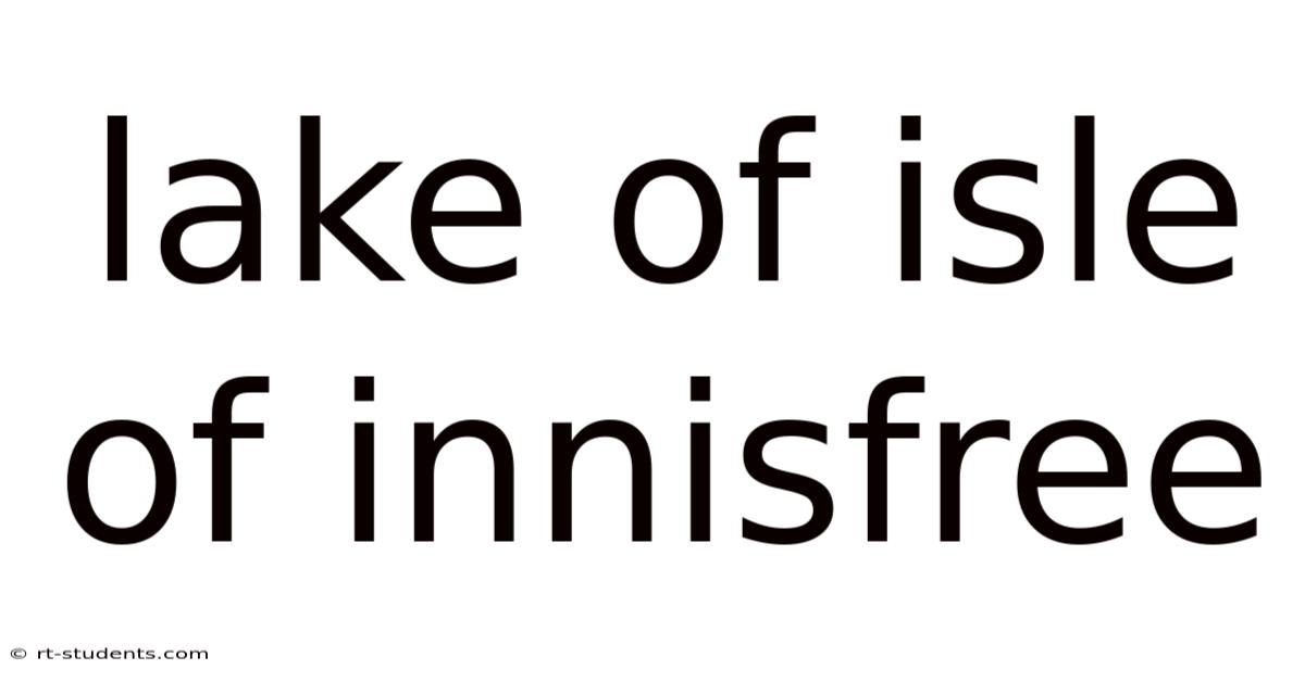 Lake Of Isle Of Innisfree