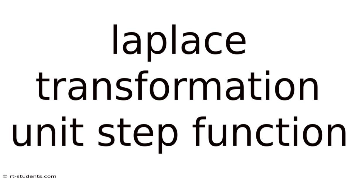 Laplace Transformation Unit Step Function