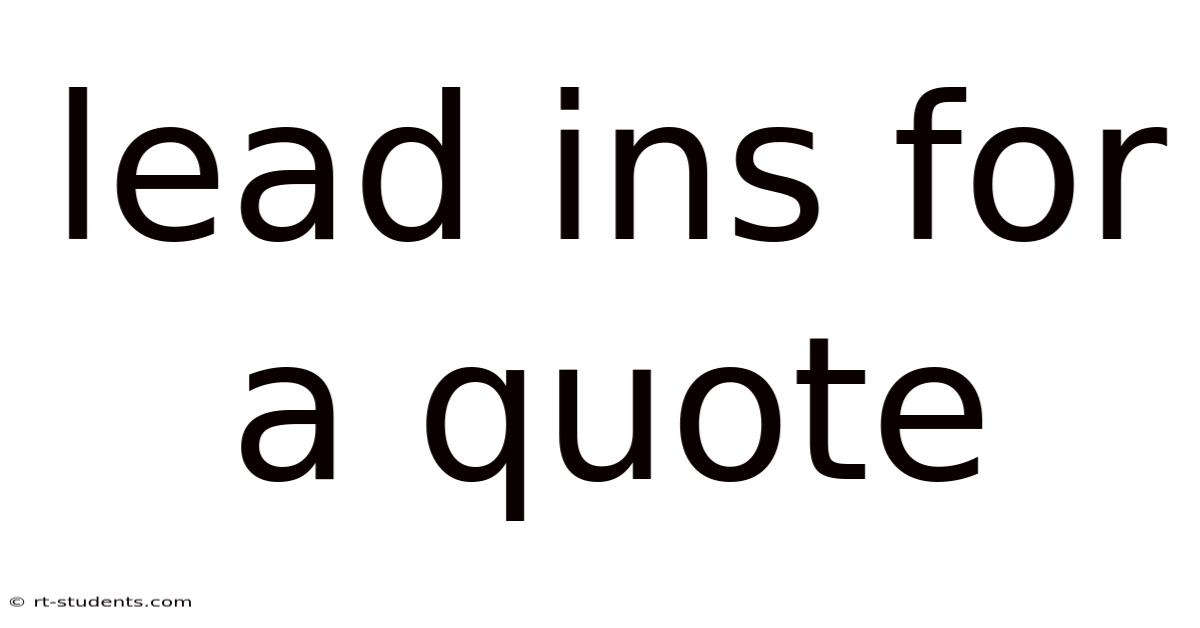 Lead Ins For A Quote
