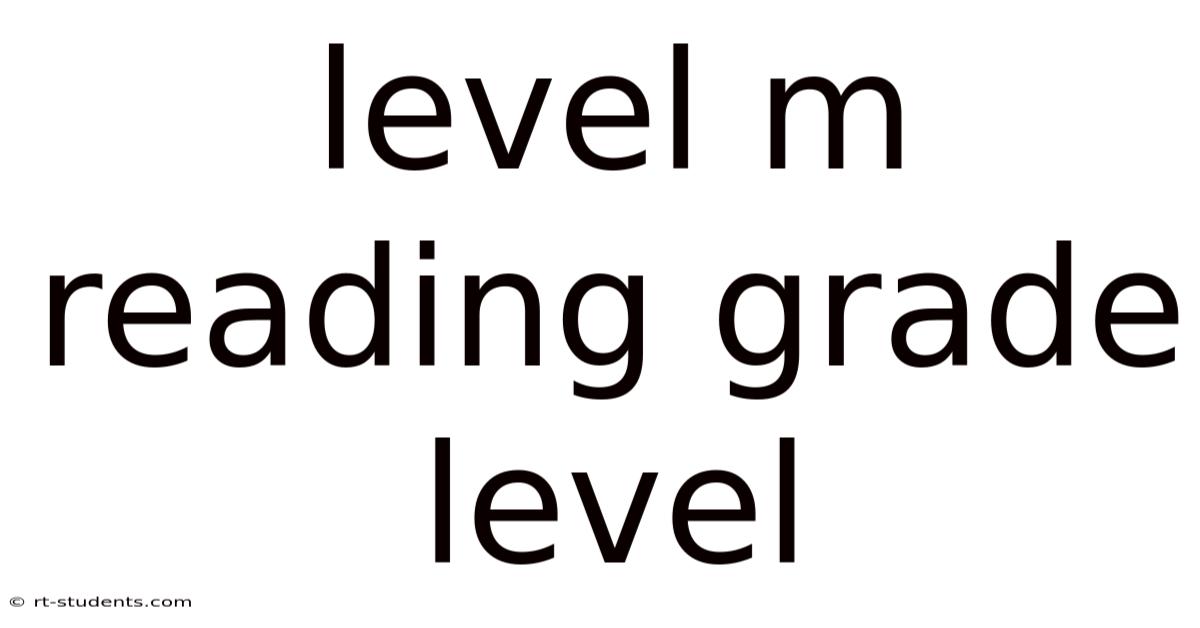 Level M Reading Grade Level
