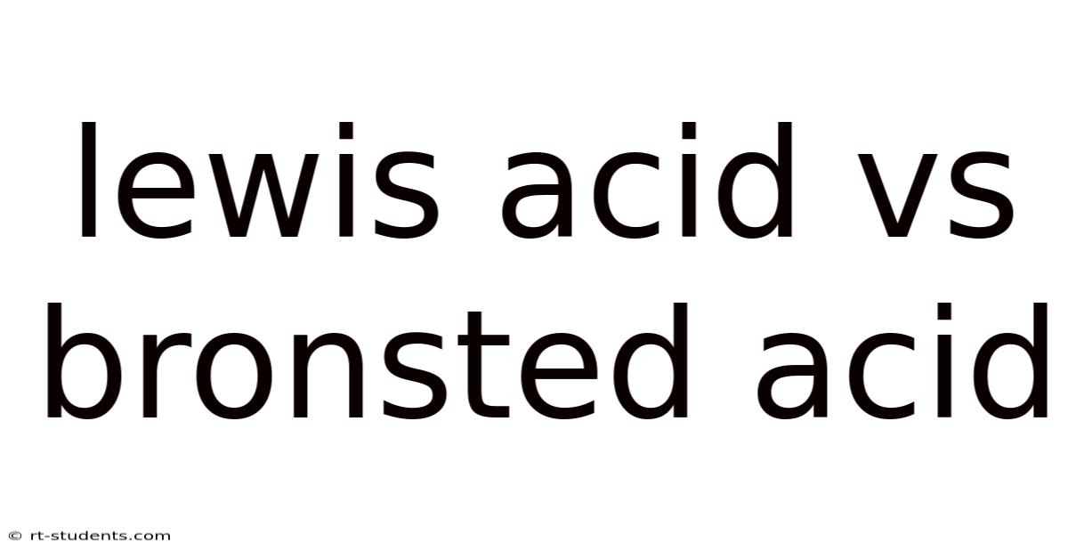 Lewis Acid Vs Bronsted Acid