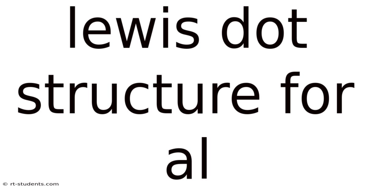 Lewis Dot Structure For Al