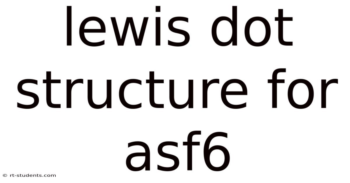 Lewis Dot Structure For Asf6
