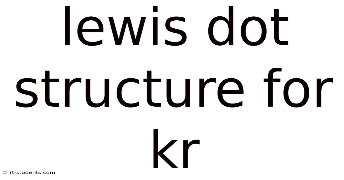 Lewis Dot Structure For Kr