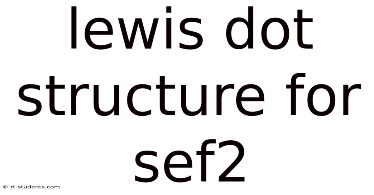 Lewis Dot Structure For Sef2