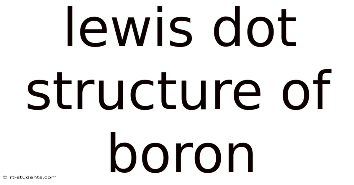Lewis Dot Structure Of Boron