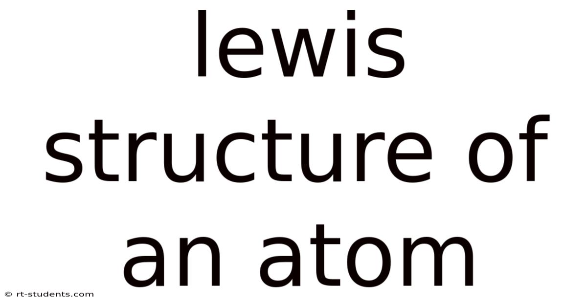 Lewis Structure Of An Atom