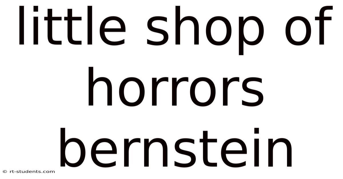 Little Shop Of Horrors Bernstein