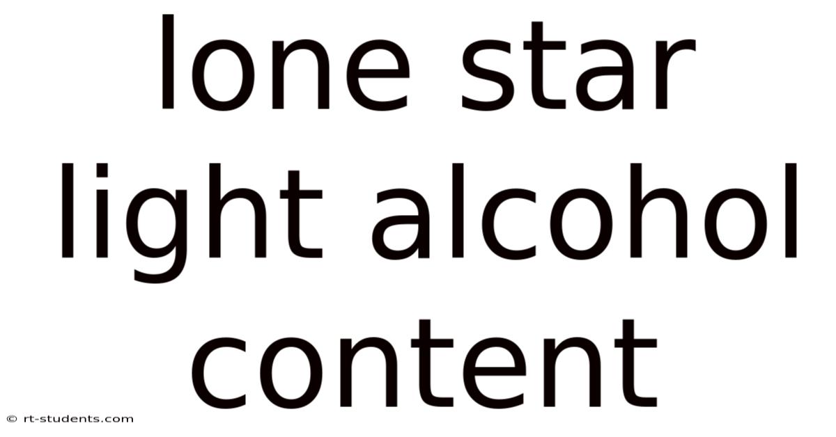 Lone Star Light Alcohol Content