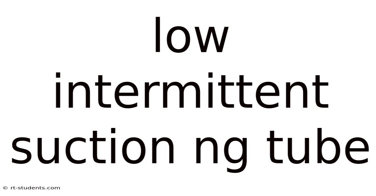 Low Intermittent Suction Ng Tube