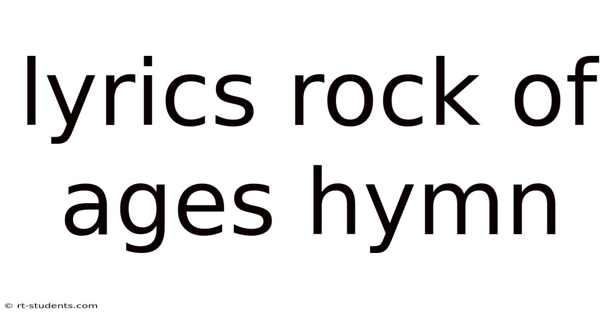 Lyrics Rock Of Ages Hymn