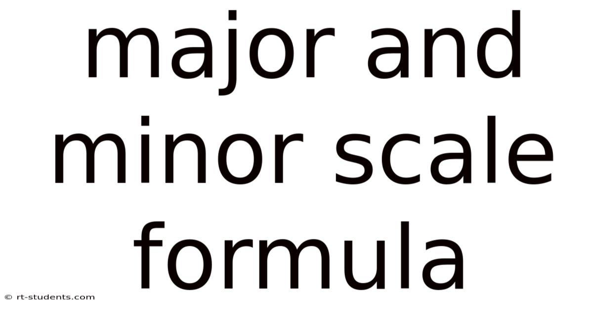 Major And Minor Scale Formula