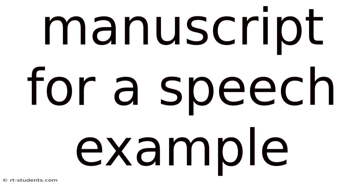 Manuscript For A Speech Example