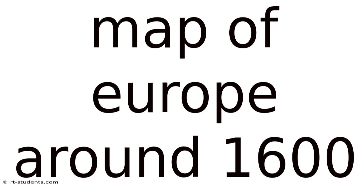 Map Of Europe Around 1600