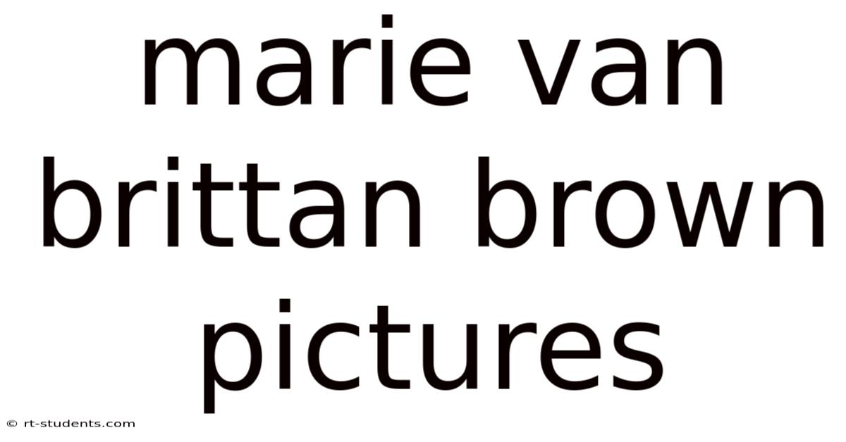 Marie Van Brittan Brown Pictures