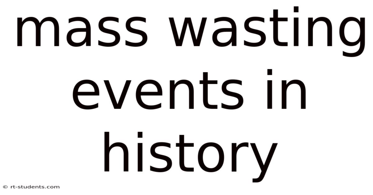 Mass Wasting Events In History