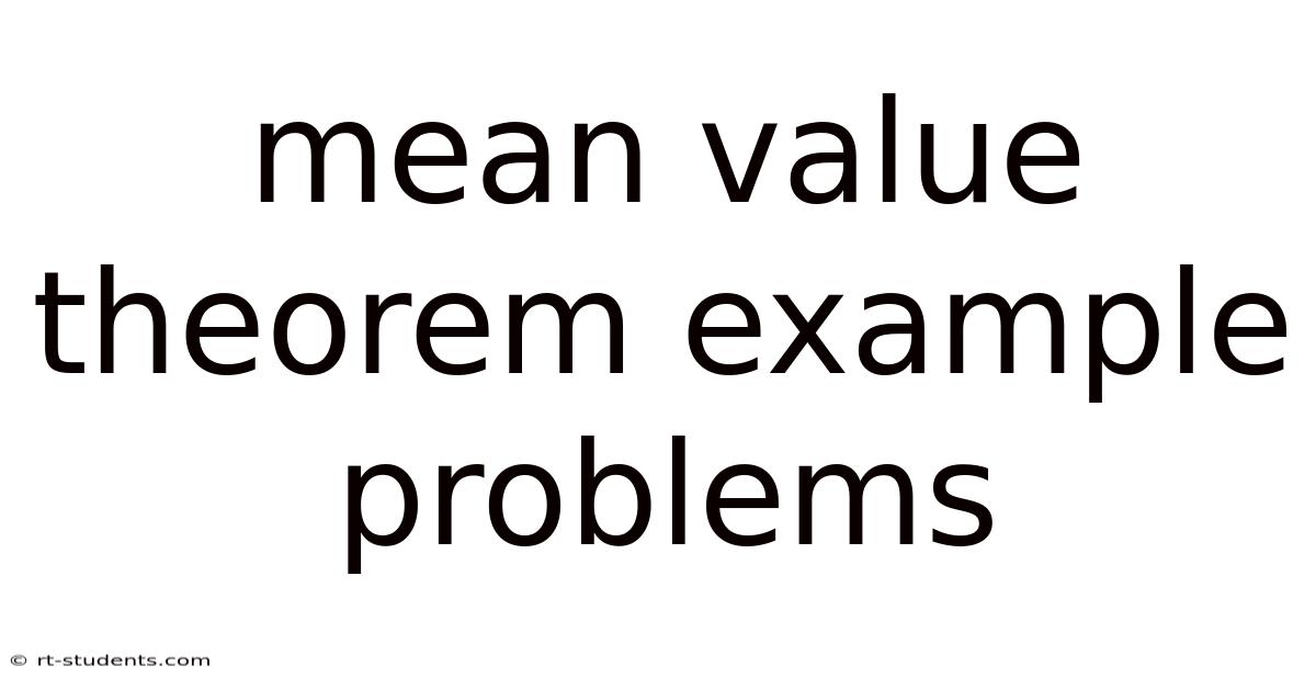 Mean Value Theorem Example Problems