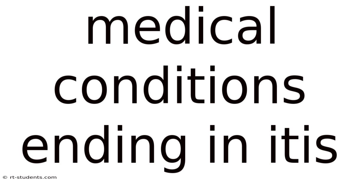 Medical Conditions Ending In Itis