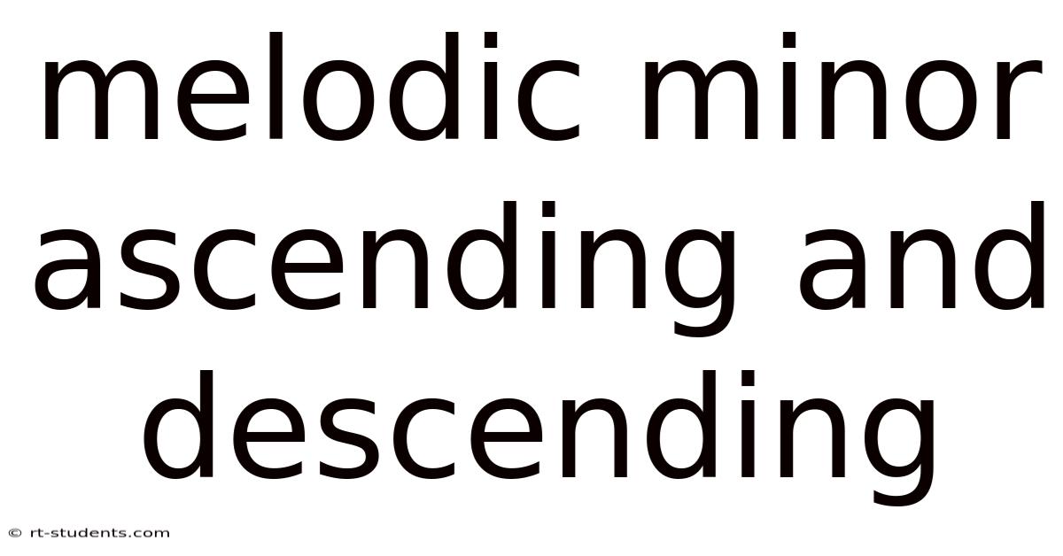 Melodic Minor Ascending And Descending