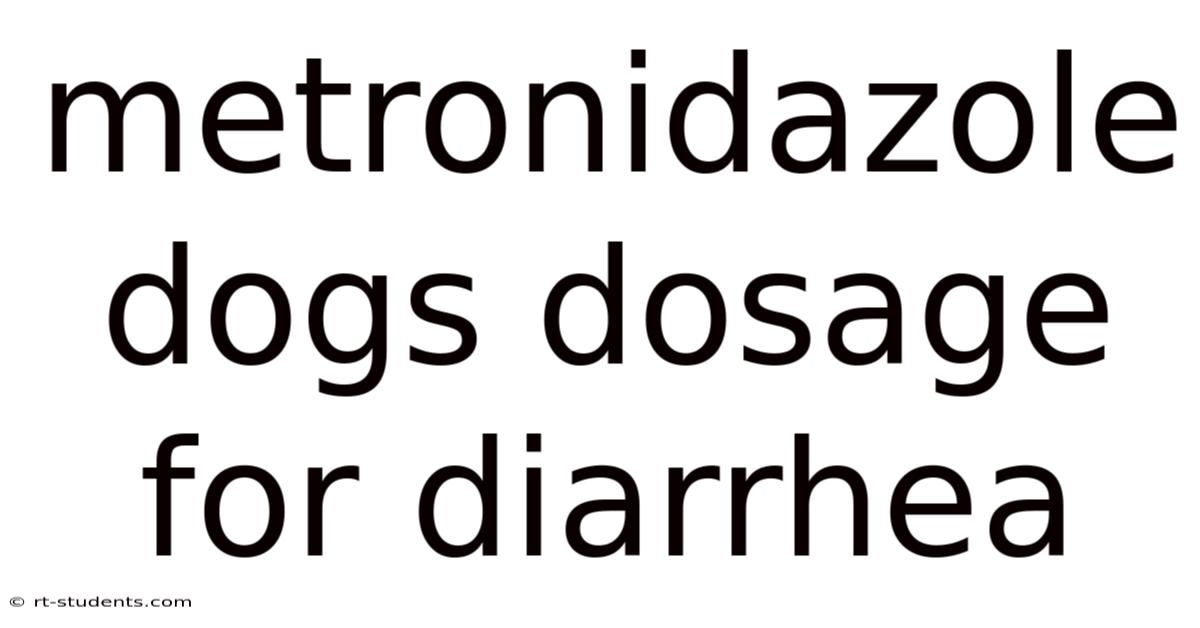 Metronidazole Dogs Dosage For Diarrhea