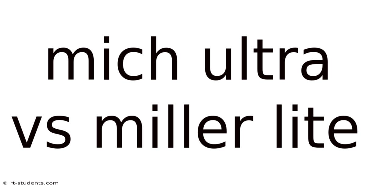 Mich Ultra Vs Miller Lite