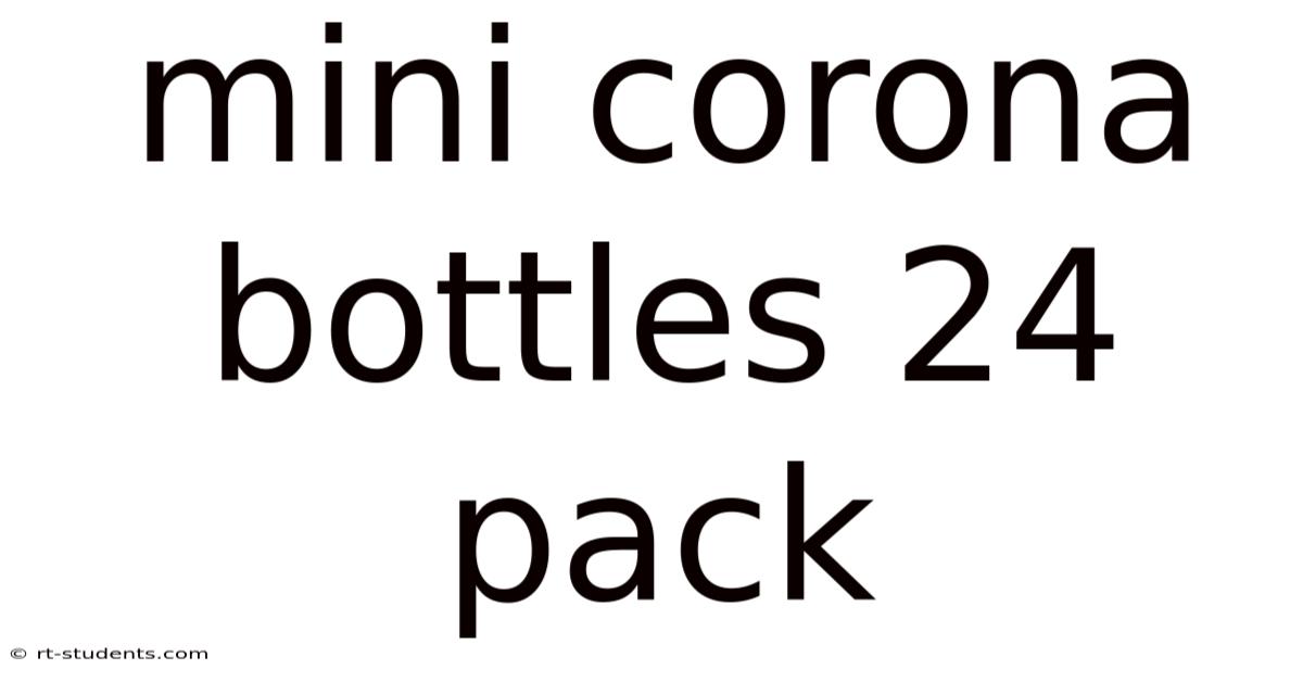 Mini Corona Bottles 24 Pack