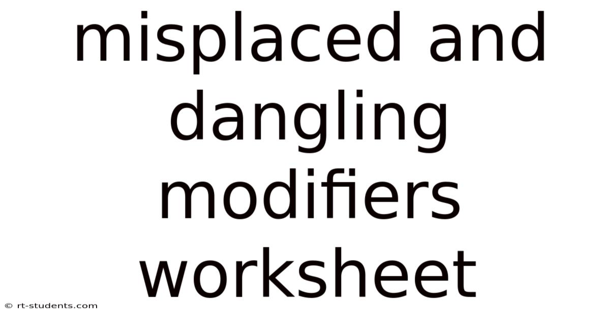 Misplaced And Dangling Modifiers Worksheet
