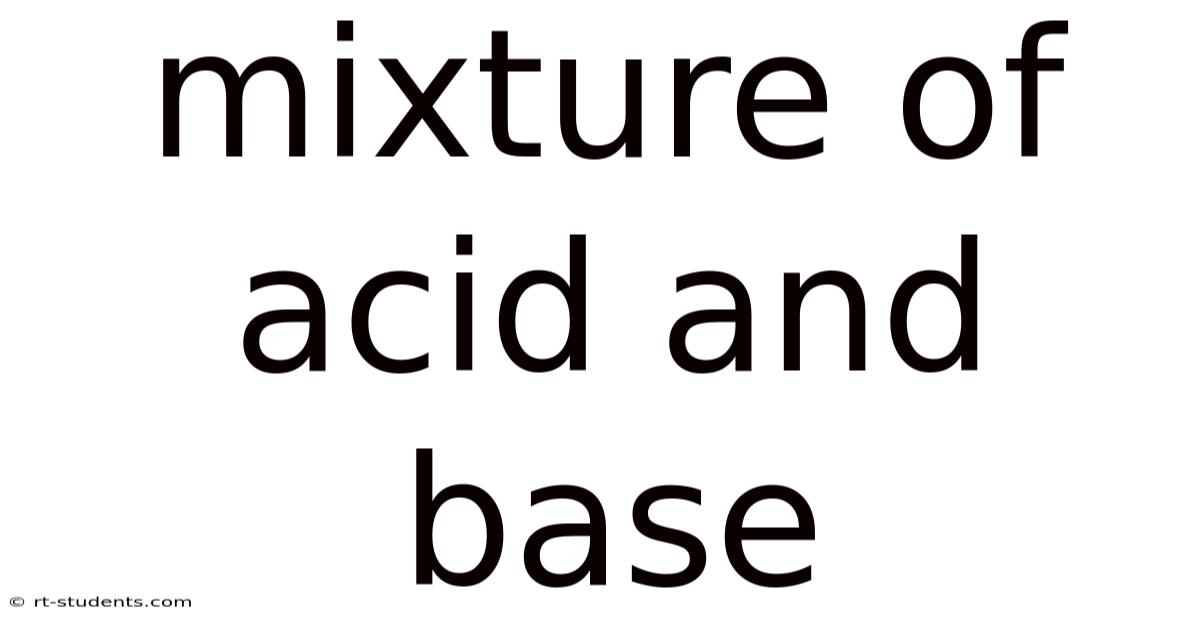 Mixture Of Acid And Base