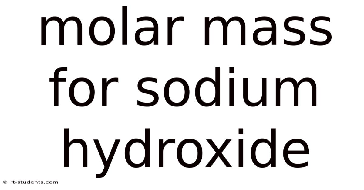 Molar Mass For Sodium Hydroxide