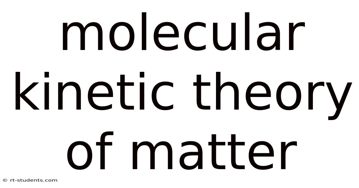 Molecular Kinetic Theory Of Matter